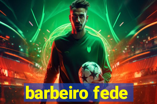 barbeiro fede